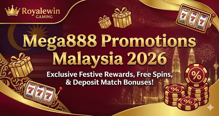Royalewin Gaming Mega888 promotions Malaysia 2026